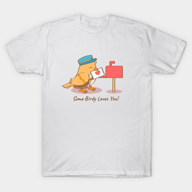 Cute Bird Postman Some Birdy Loves You Pun T-Shirt by rustydoodle